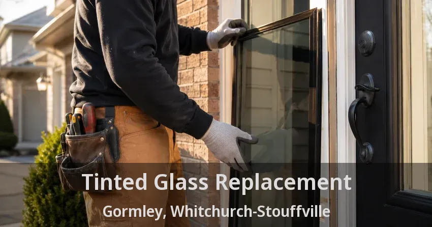Tinted Glass Replacement Gormley, Whitchurch-Stouffville - ON